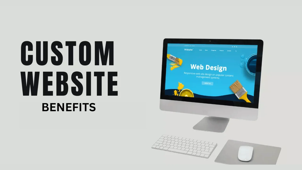 Benefits of Custom Website Design