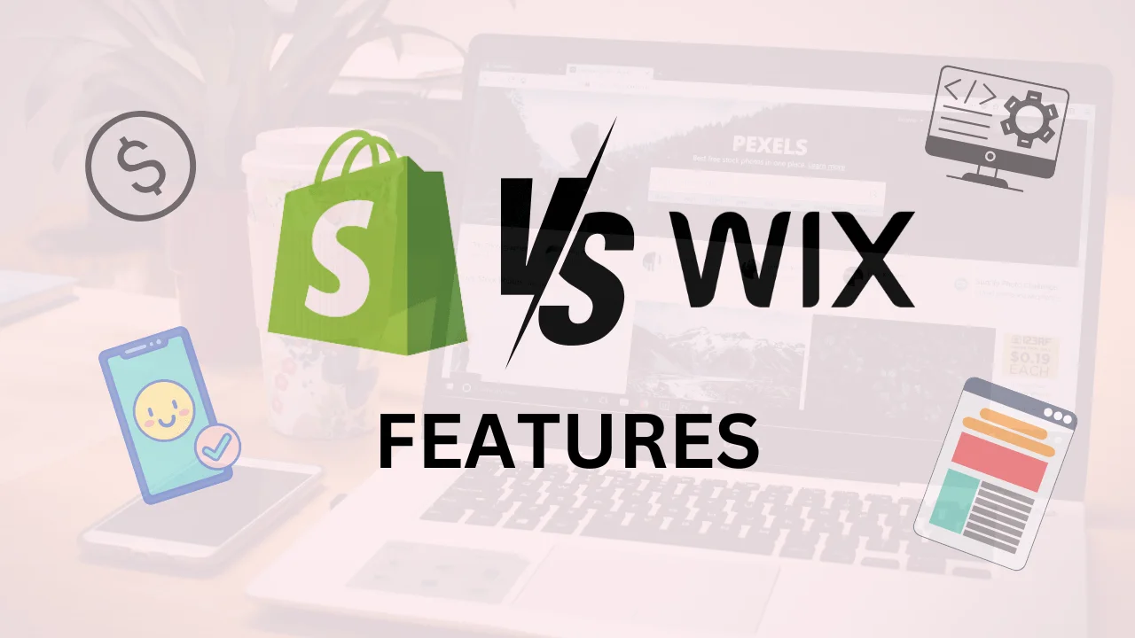 Shopify vs. Wix features Comparison